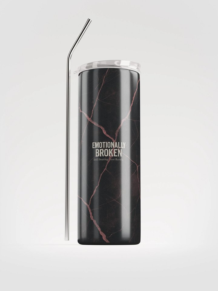 Emotionally Broken Tumbler 3 product image (1)
