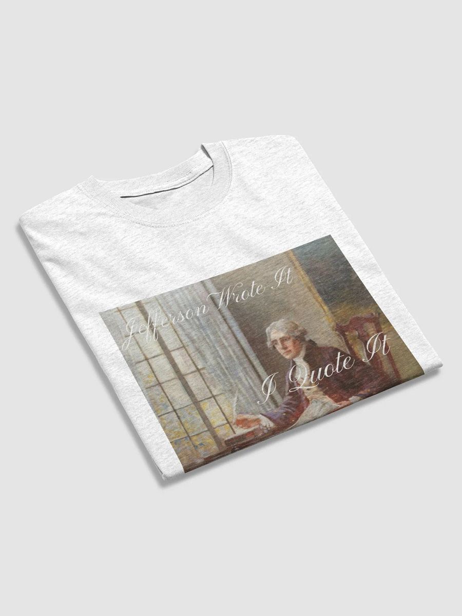 Jefferson Wrote It DoI tshirt product image (3)