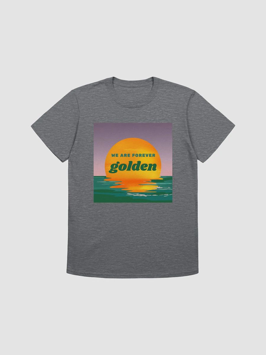 We Are Forever Golden T-Shirt product image (1)