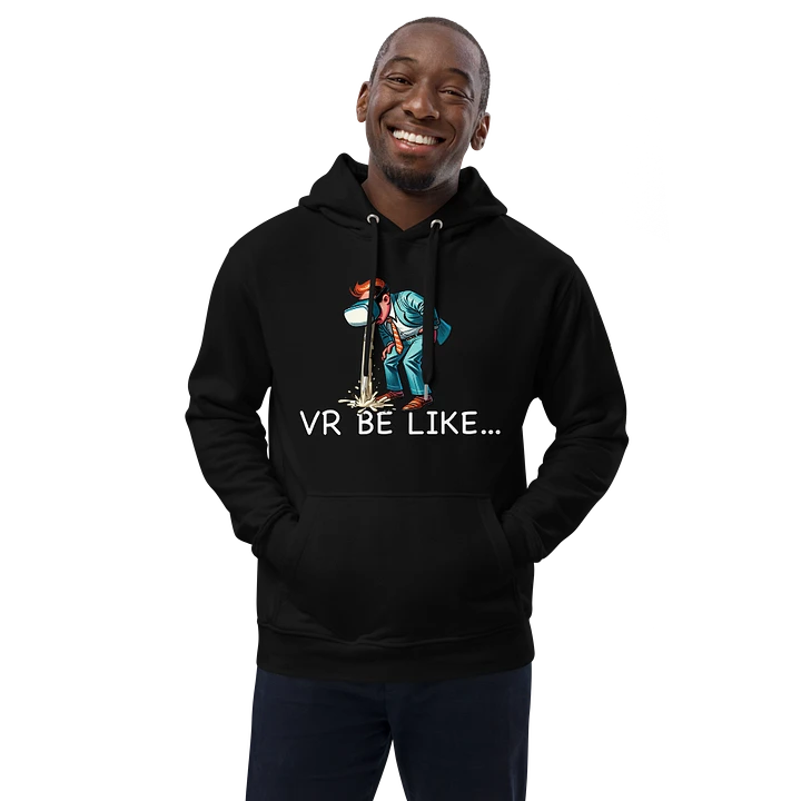 Embrace the VR Nausea - Premium Hoodie product image (1)