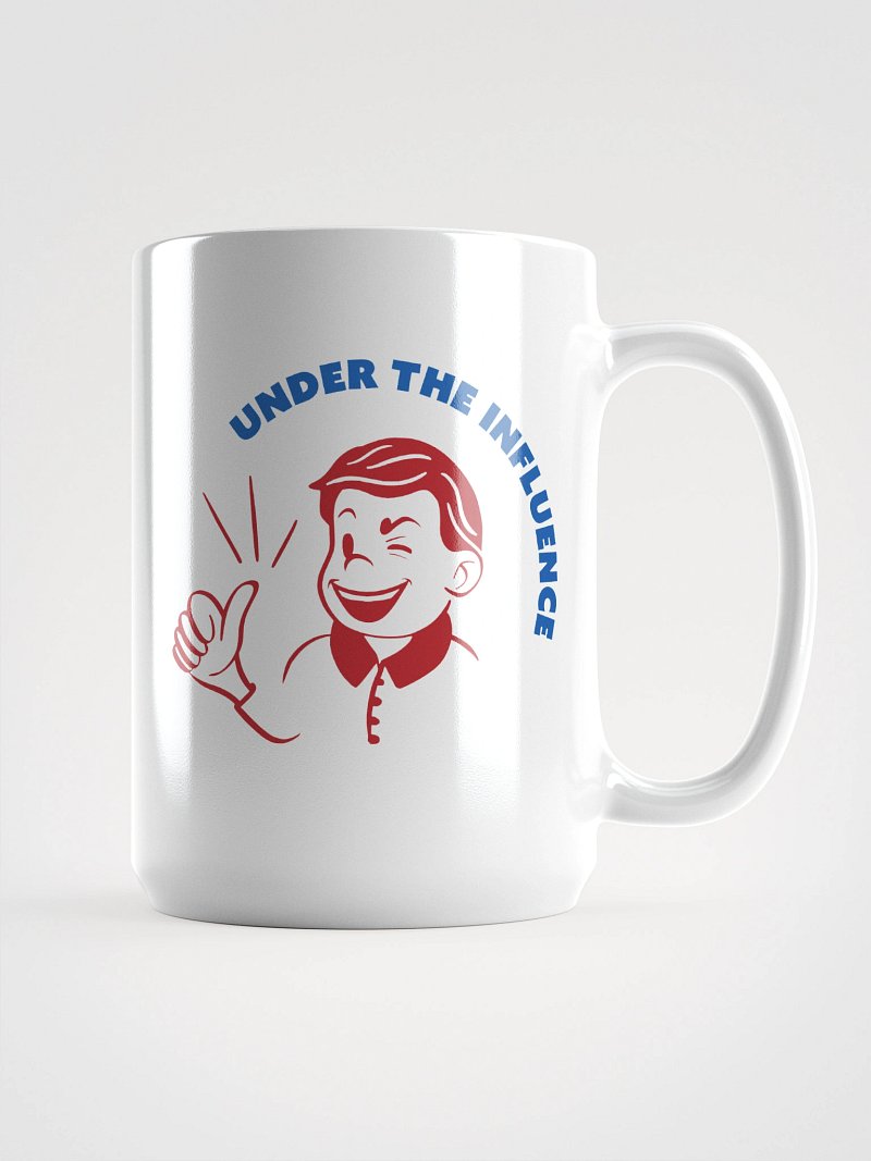 Under the Influence Mug