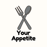 Your Appetite