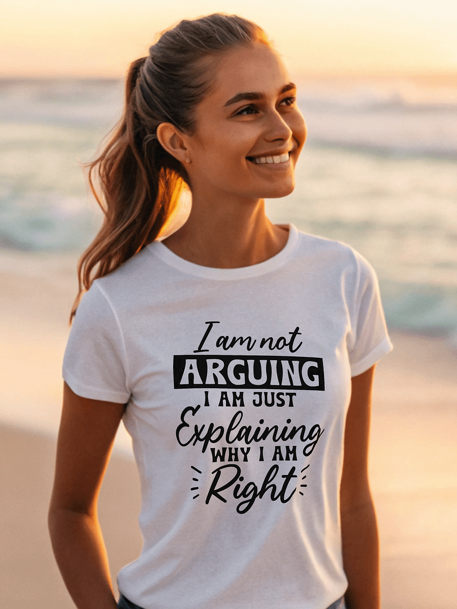 I Am Not Arguing I Am Just Explaining Women White T-Shirt product image (1)