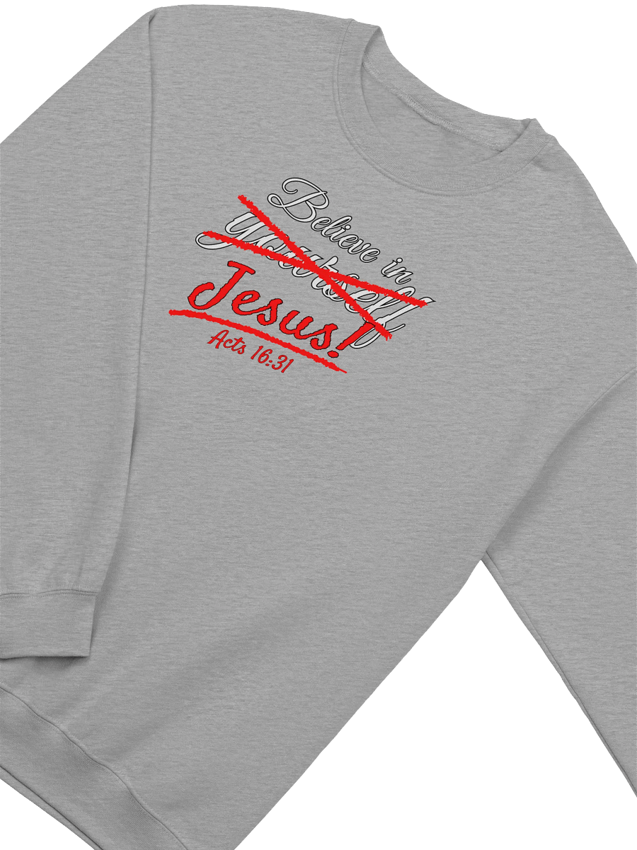 Believe in Jesus Sweatshirt product image (15)