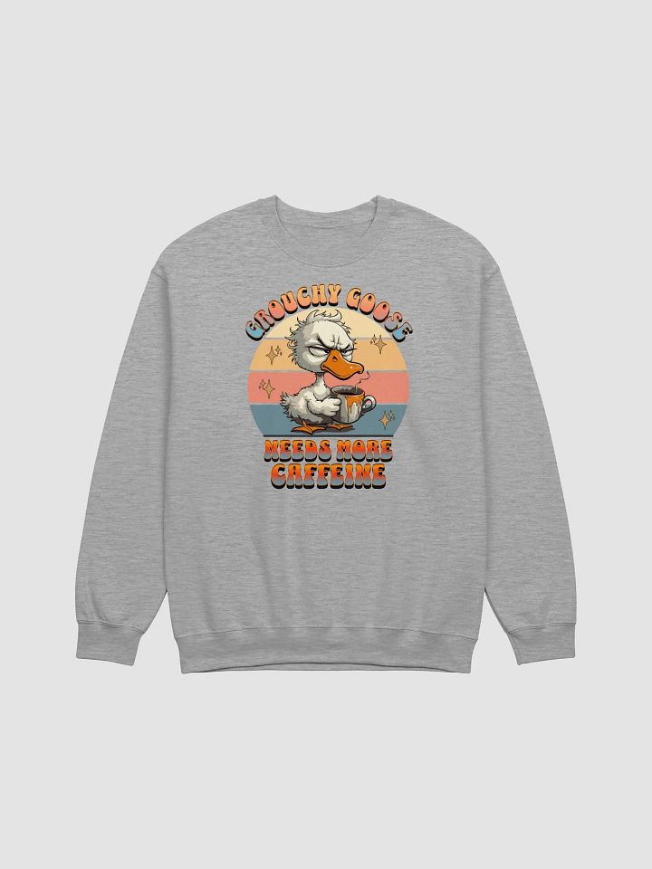 Grouchy Goose Needs More Caffeine Coffee Addict Sweatshirt product image (21)