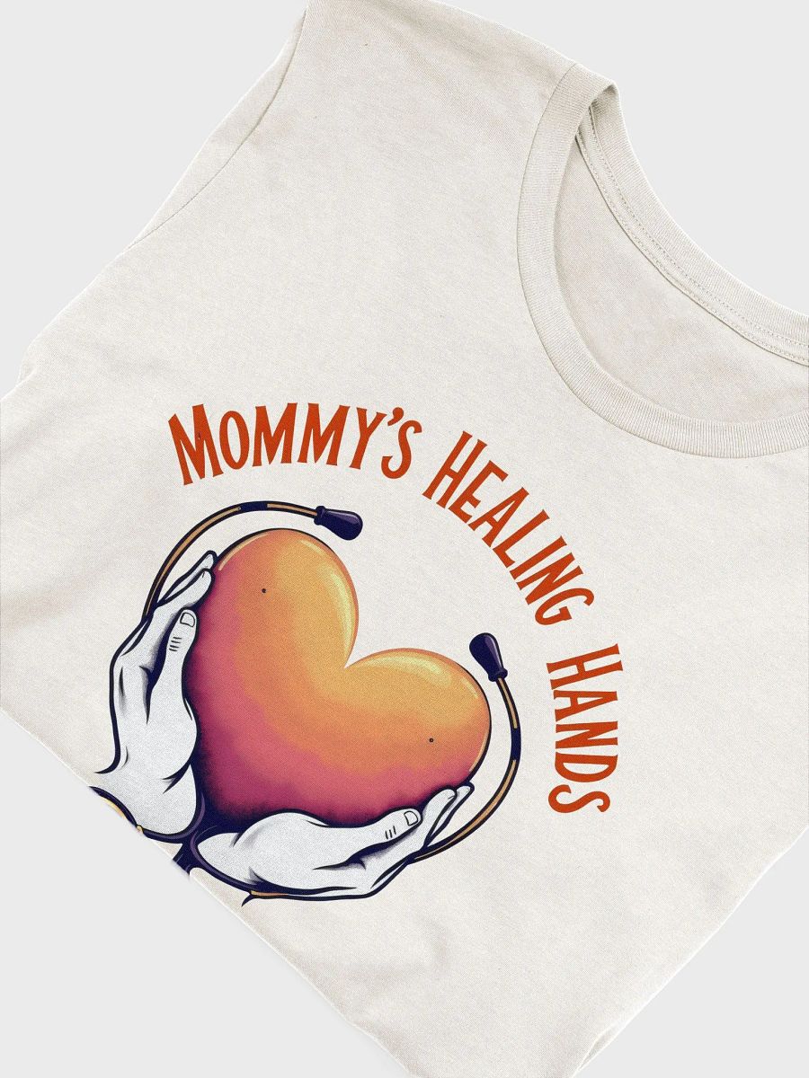 Mommy's Healing Hands T-Shirt product image (48)