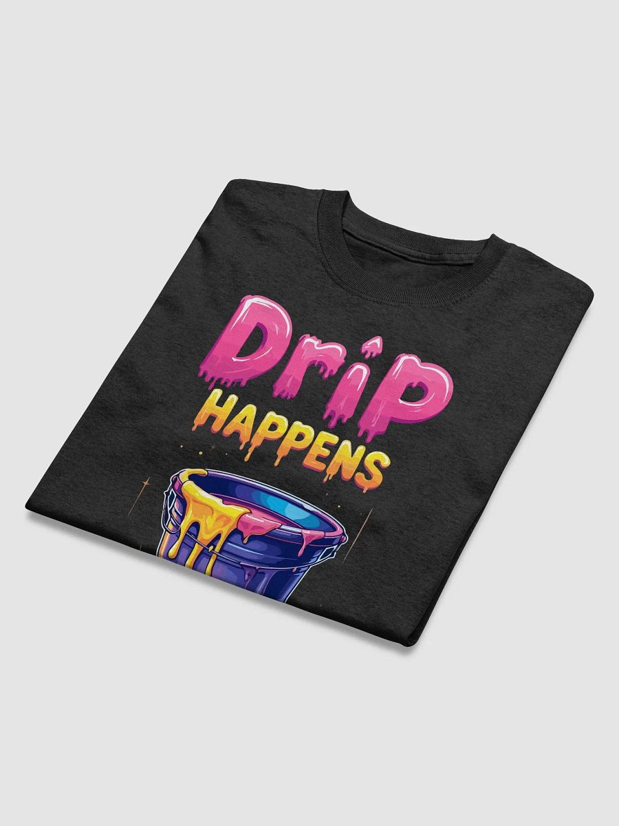 Drip Happens T-Shirt product image (3)