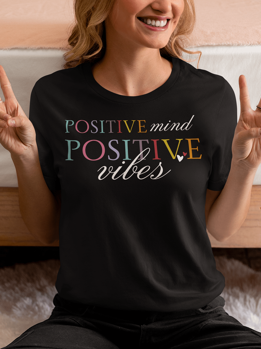 Positive Mind, Positive Vibes Bella Canvas T-Shirt product image (1)