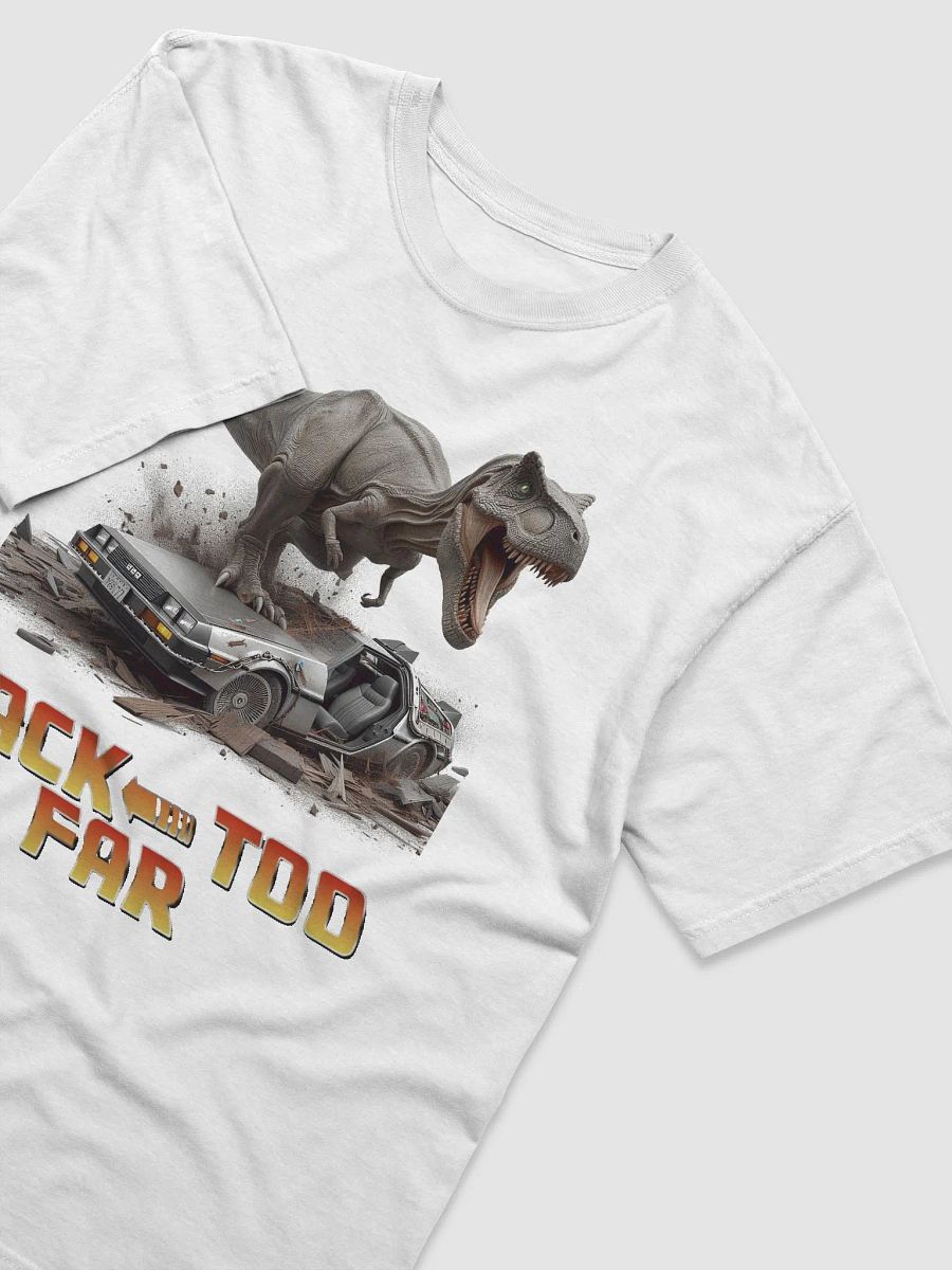 "Back Too Far" #Humorous Heavyweight White T-Shirt product image (3)