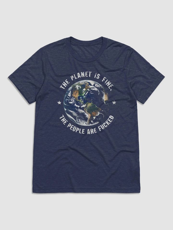 The Planet is Fine the People are Fucked product image (1)