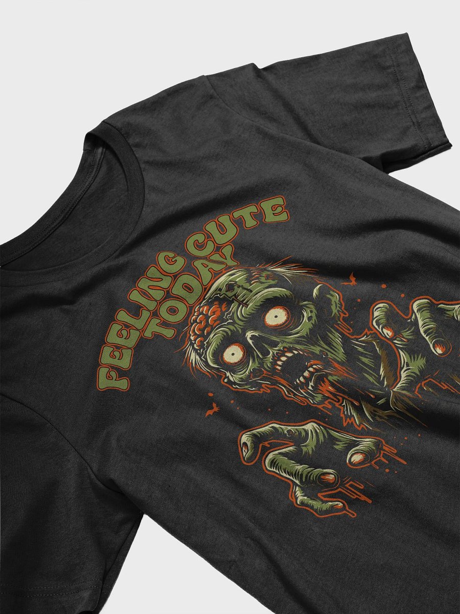 Feeling Cute Today Unisex T-Shirt product image (3)