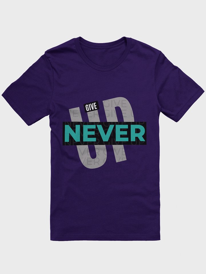 NEVER GIVE UP Motivational Tee product image (2)