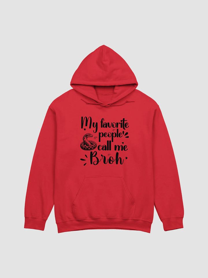 My Favorite People Call Me Broh, Brother Gildan Hoodie product image (2)