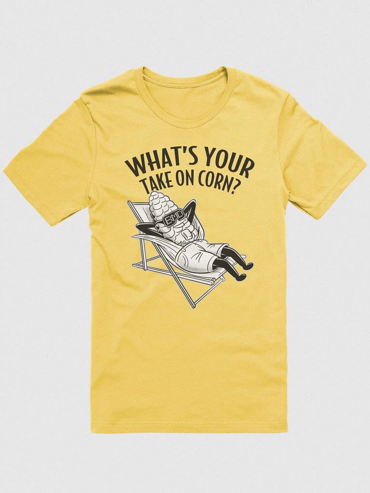 What's Your Take On Corn T-Shirt product image (1)