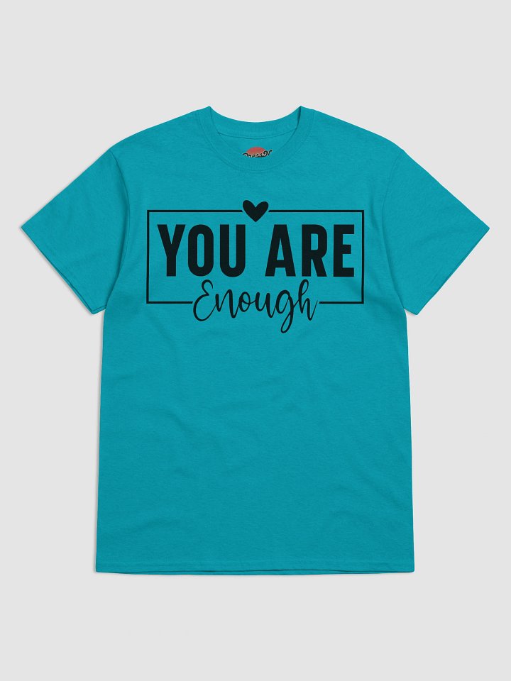 You are Enough Tee product image (1)