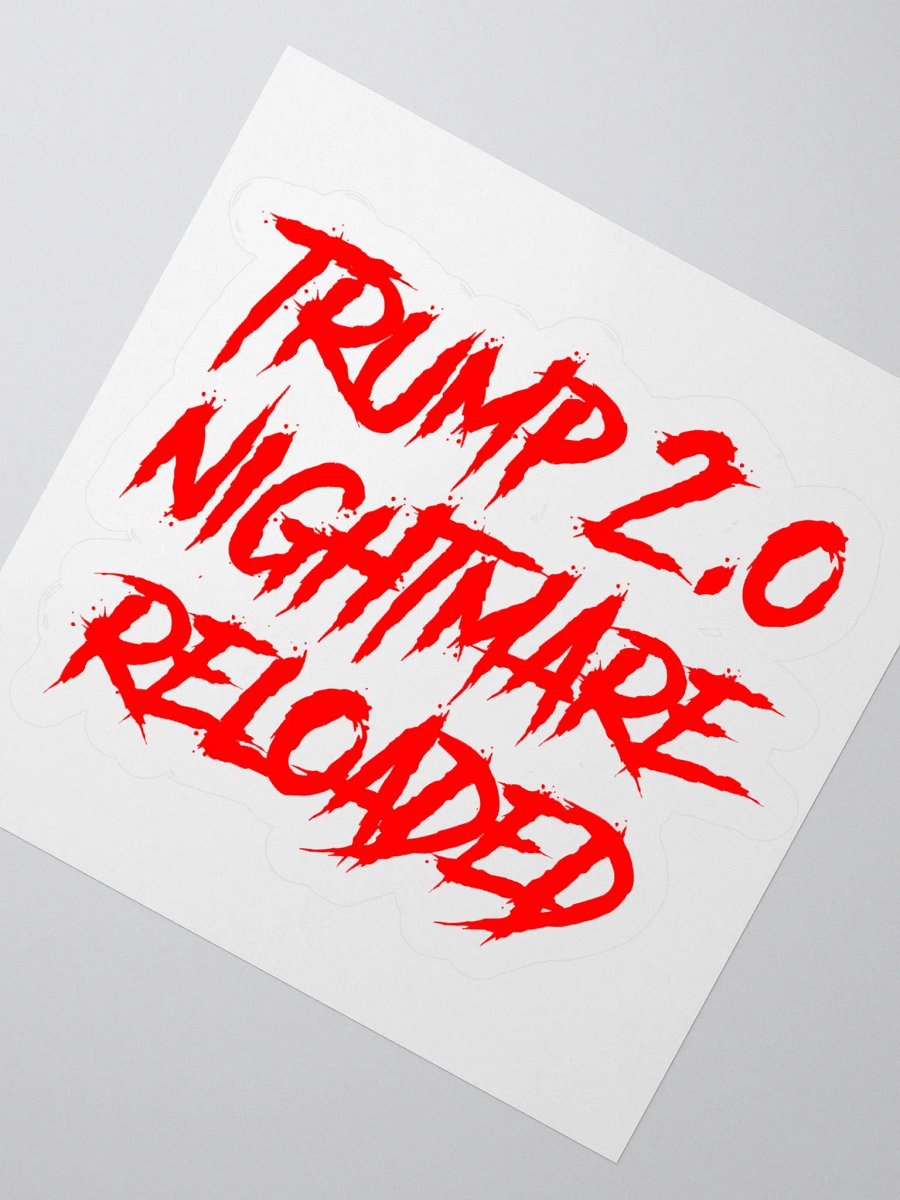 Trump 2.0 Nightmare Reloaded Sticker product image (4)