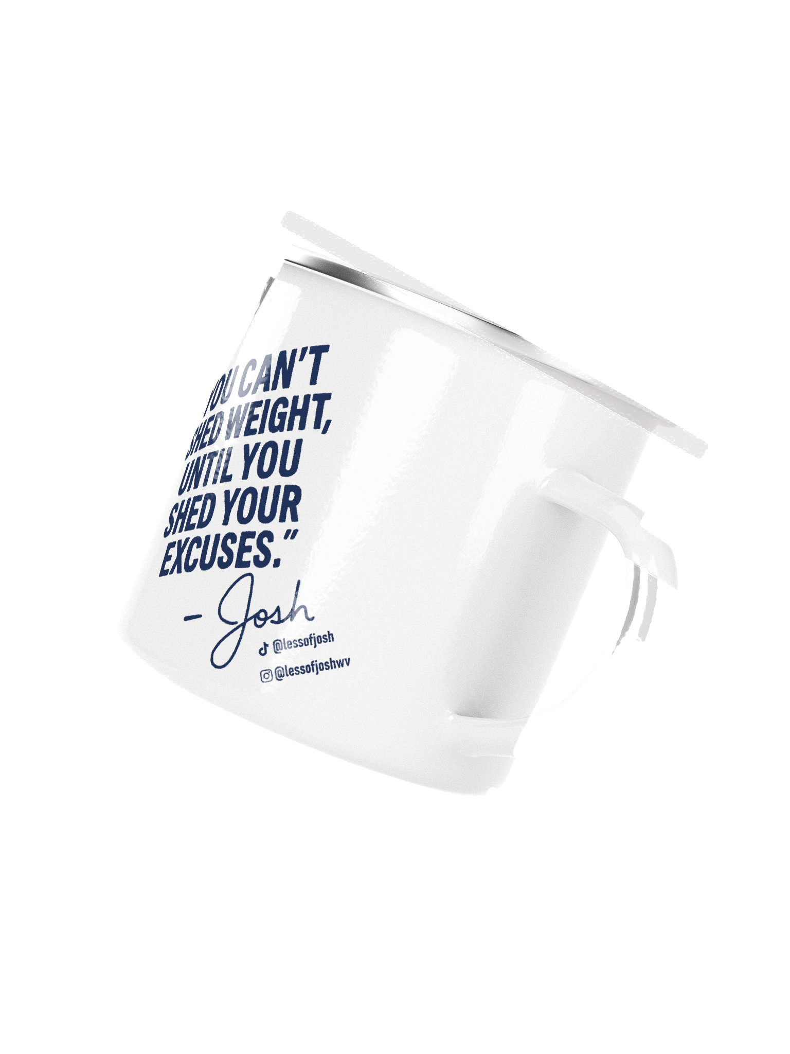 Shed the Excuses” Enamel Mug product image (3)