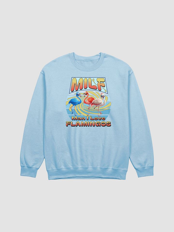 MILF Man I Love Flamingos Sweatshirts product image (9)