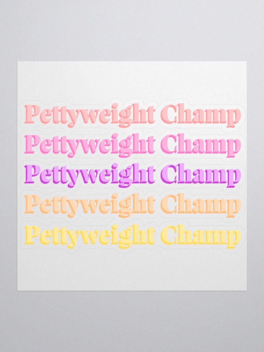 Pettyweight Champ Sticker - Multi product image (1)