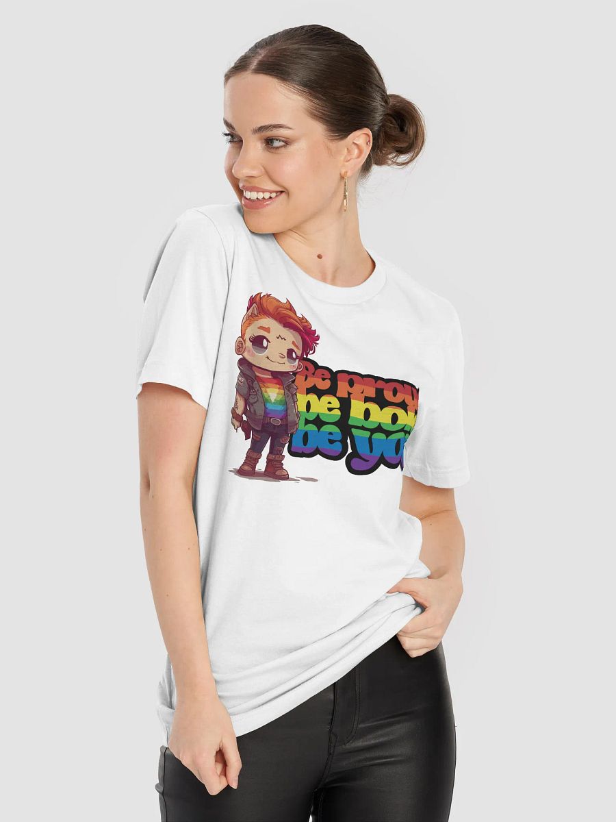 Be proud, be bold, be you T-Shirt product image (8)