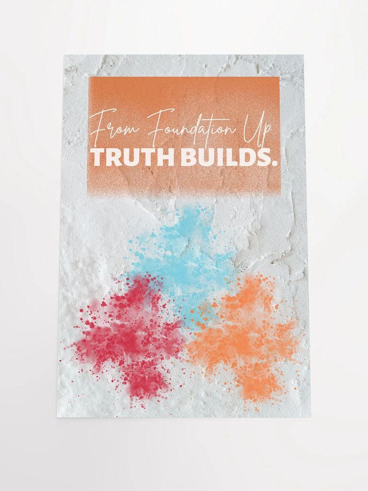 Truth Builds Poster product image (1)