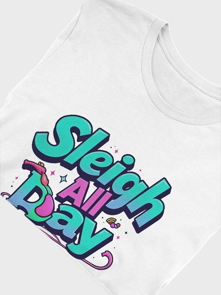 Sleigh All Day T-Shirt product image (6)