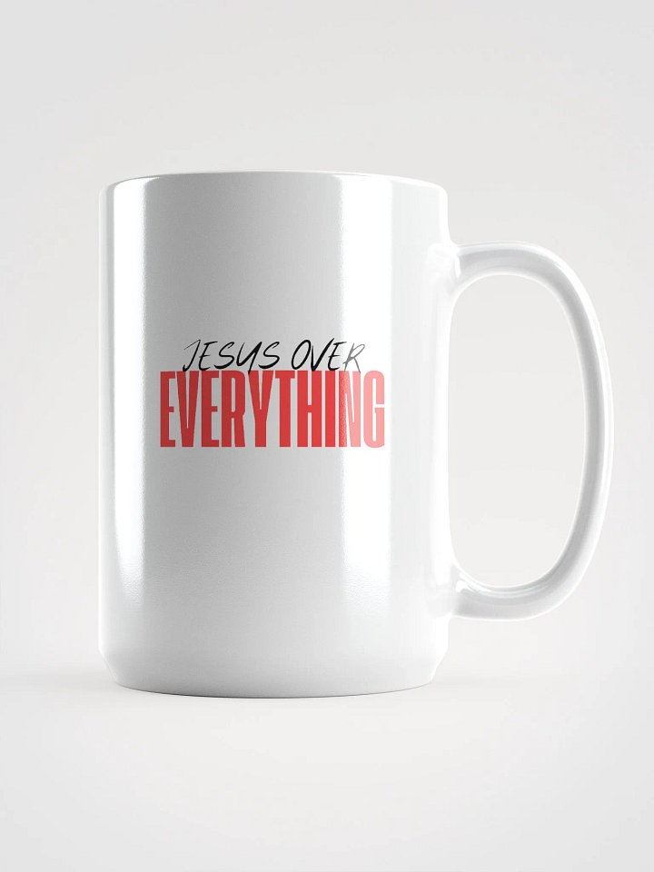 Jesus over EVERYTHING coffee cup product image (1)