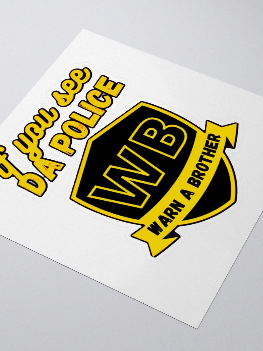 IF YOU SEE DA POLICE, WARN A BROTHER product image (7)