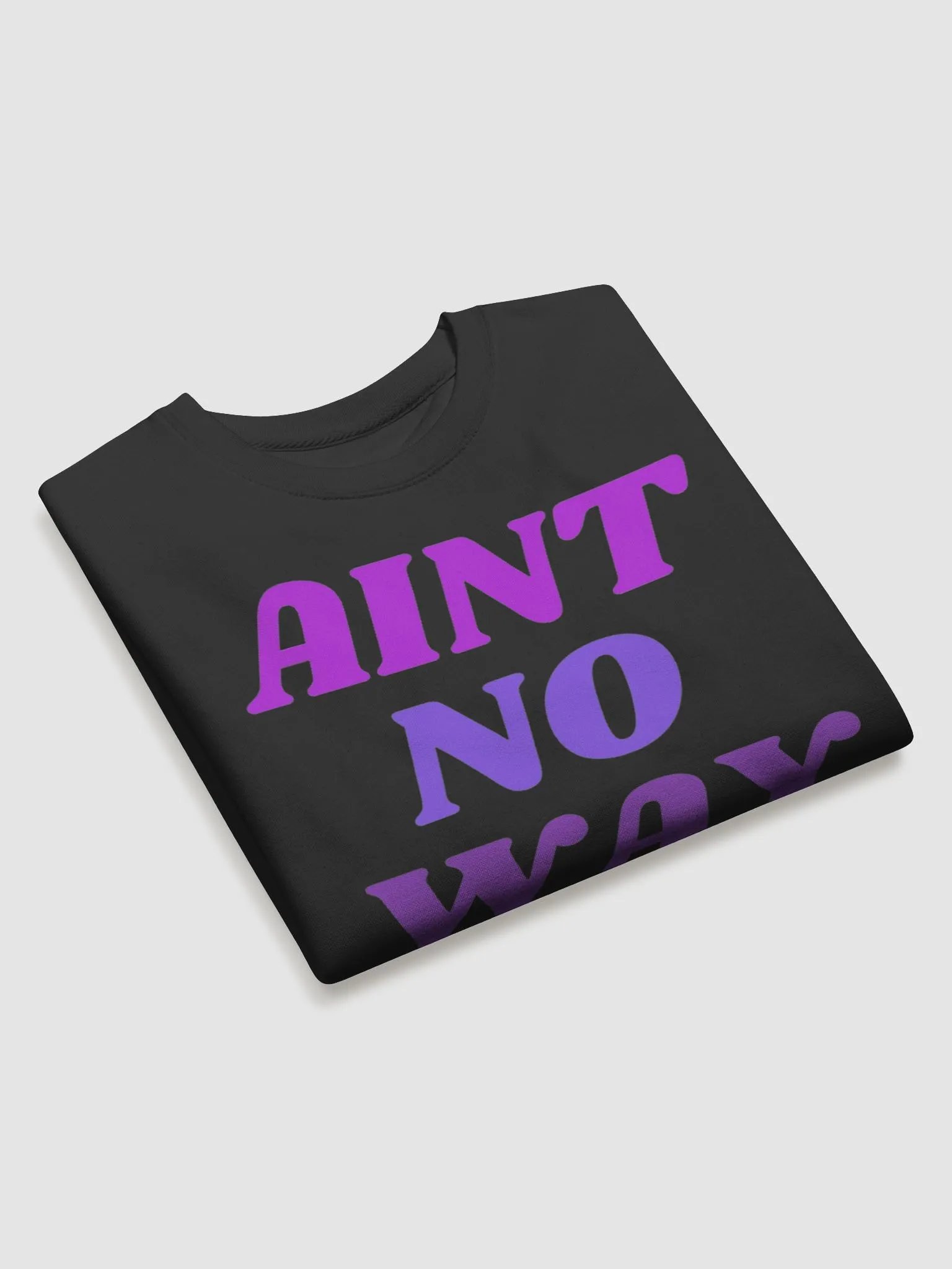 Aint no way Crewneck product image (3)