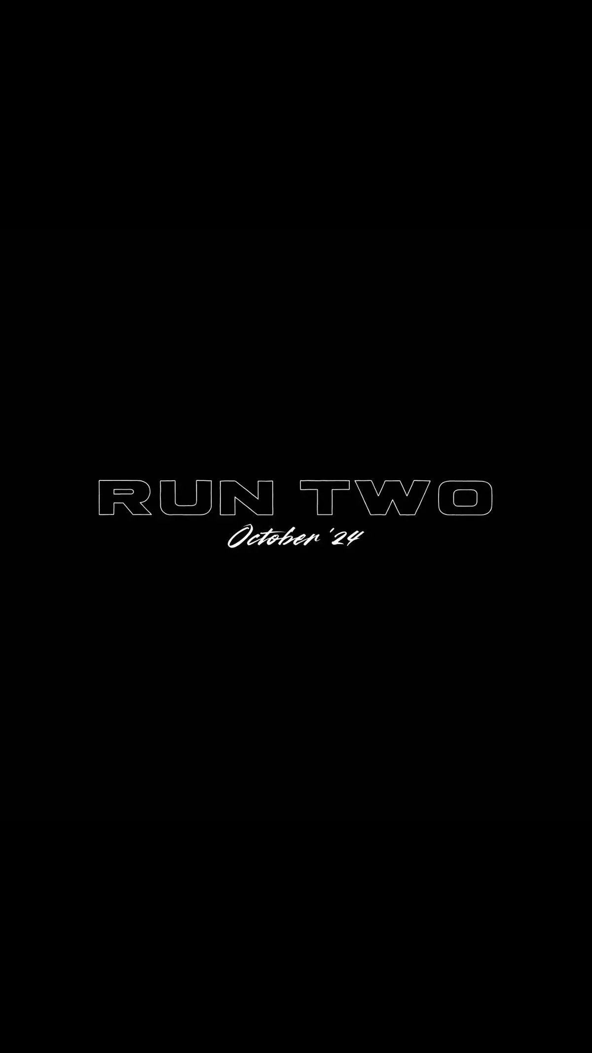 RUN TWO - OCTOBER '24 www.ferrken.com