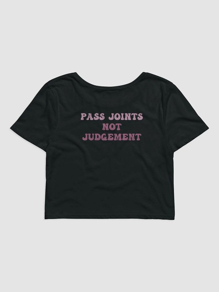 Alien Bud ft Pass Joints Not Judgement Crop Top product image (2)