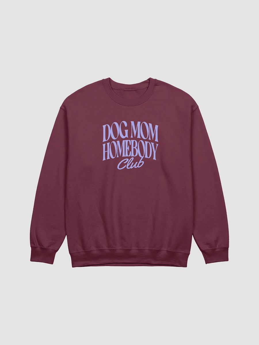 DOG MOM of 1 HOMEBODY Club Crewneck product image (4)