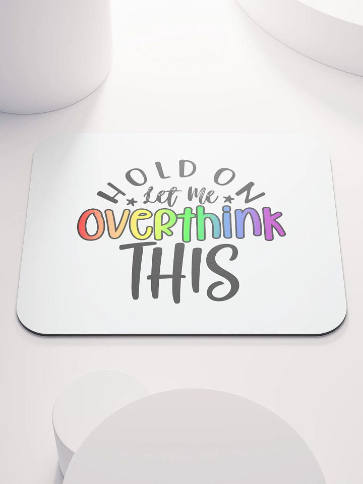 Hold On Let Me Overthink This - Rainbow product image (1)