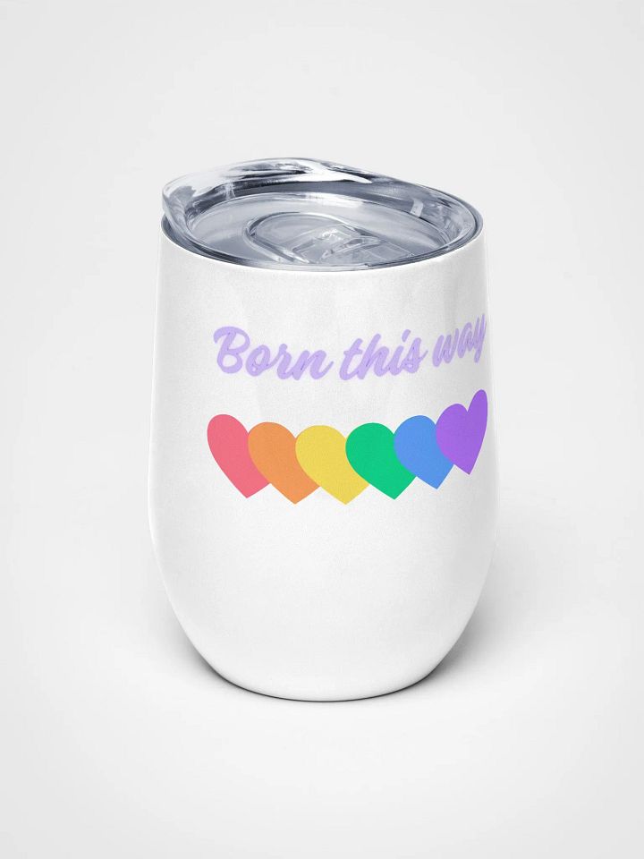 Born This Way - Tumbler product image (1)