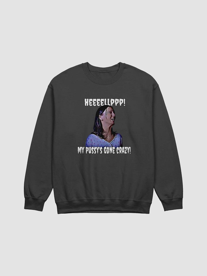 Help! my pussy's gone crazy! Gildan Classic Crewneck Sweatshirt product image (1)