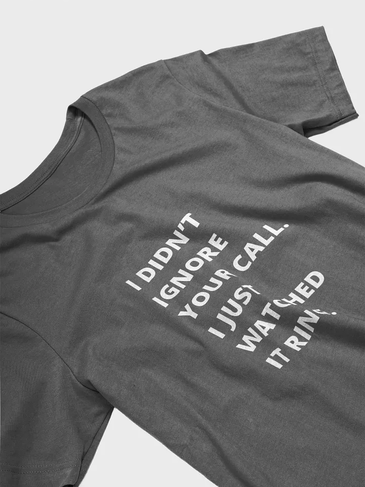 Watched It Ring T-Shirt product image (2)