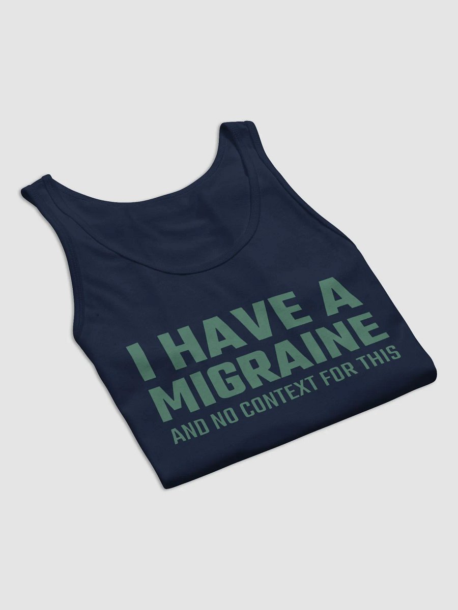 I have a migraine and no context jersey tank top product image (6)
