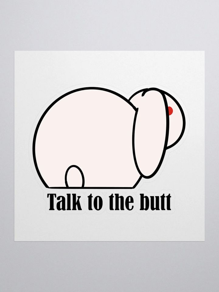 Talk to the butt bunny sticker product image (1)