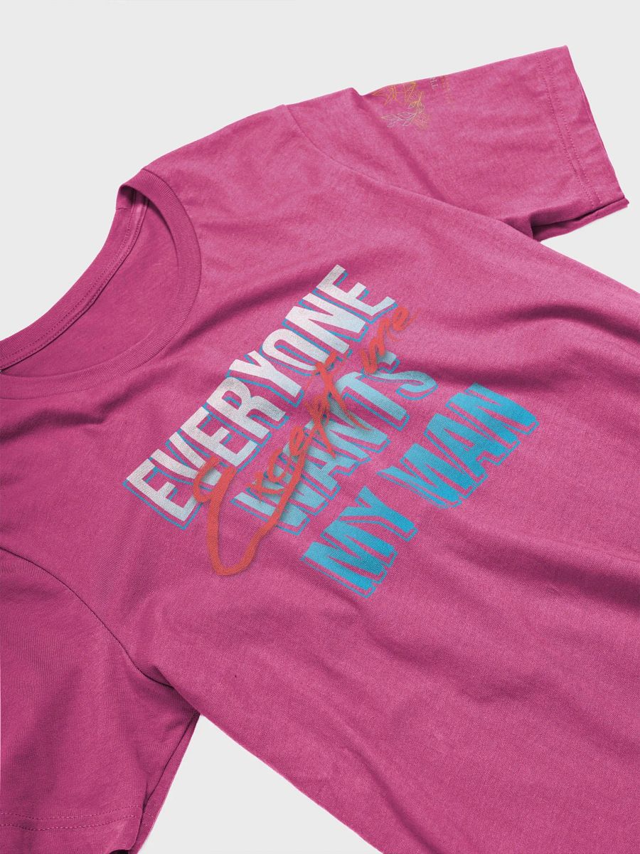 Everyone Wants My Man T-Shirt product image (3)