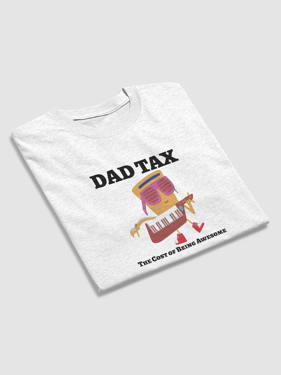DAD TAX The Cost of Being Awesome. product image (17)