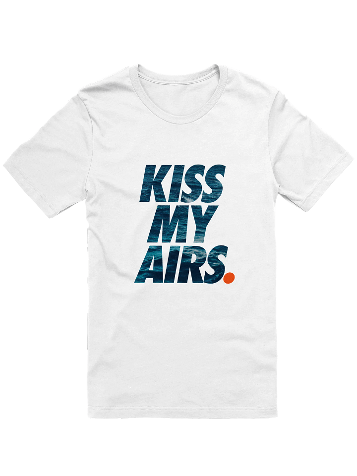 Kiss My Airs T-Shirt Unisex product image (2)