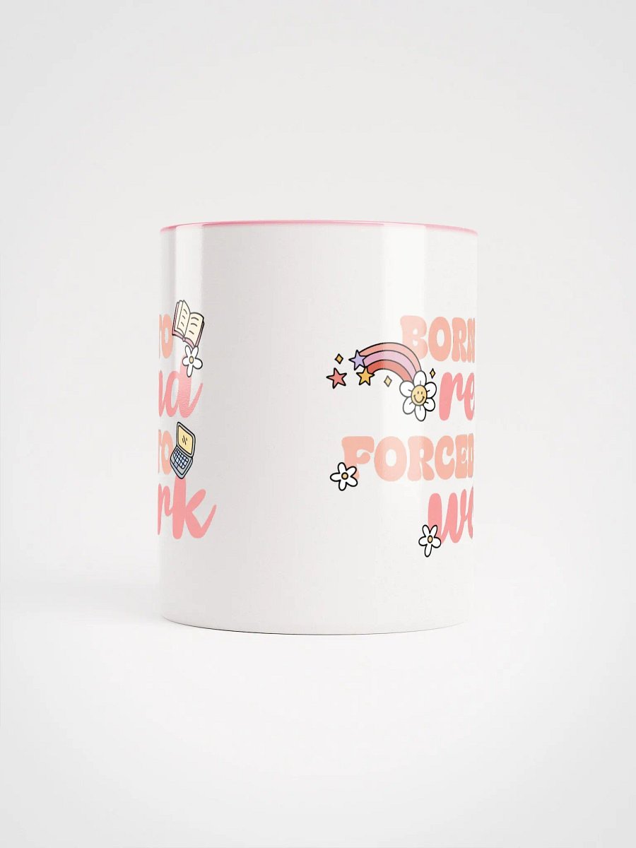 Born To Read Forced To Work Ceramic Mug product image (5)