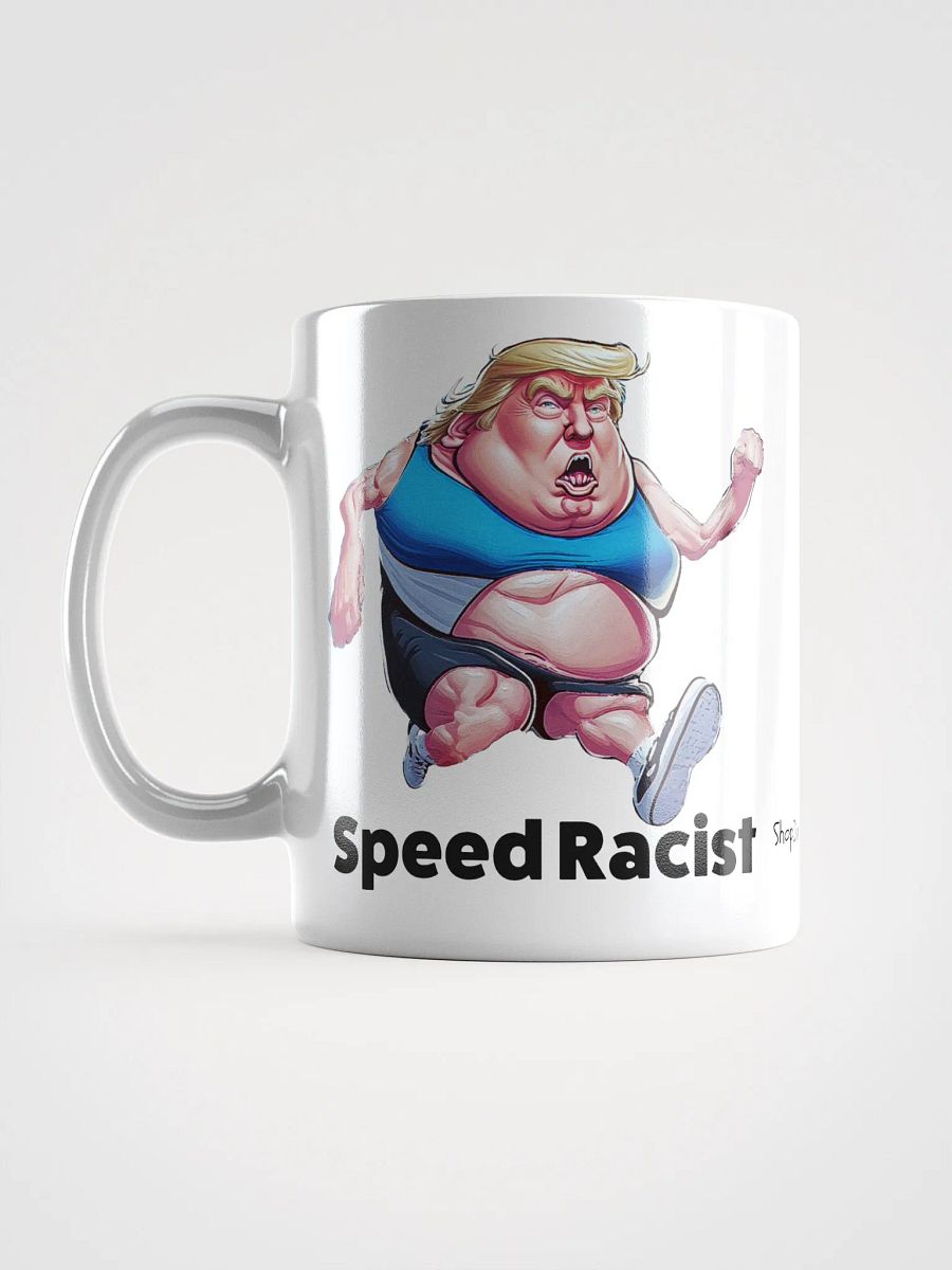 Donald Trump Speed Racist Coffee Mug product image (6)