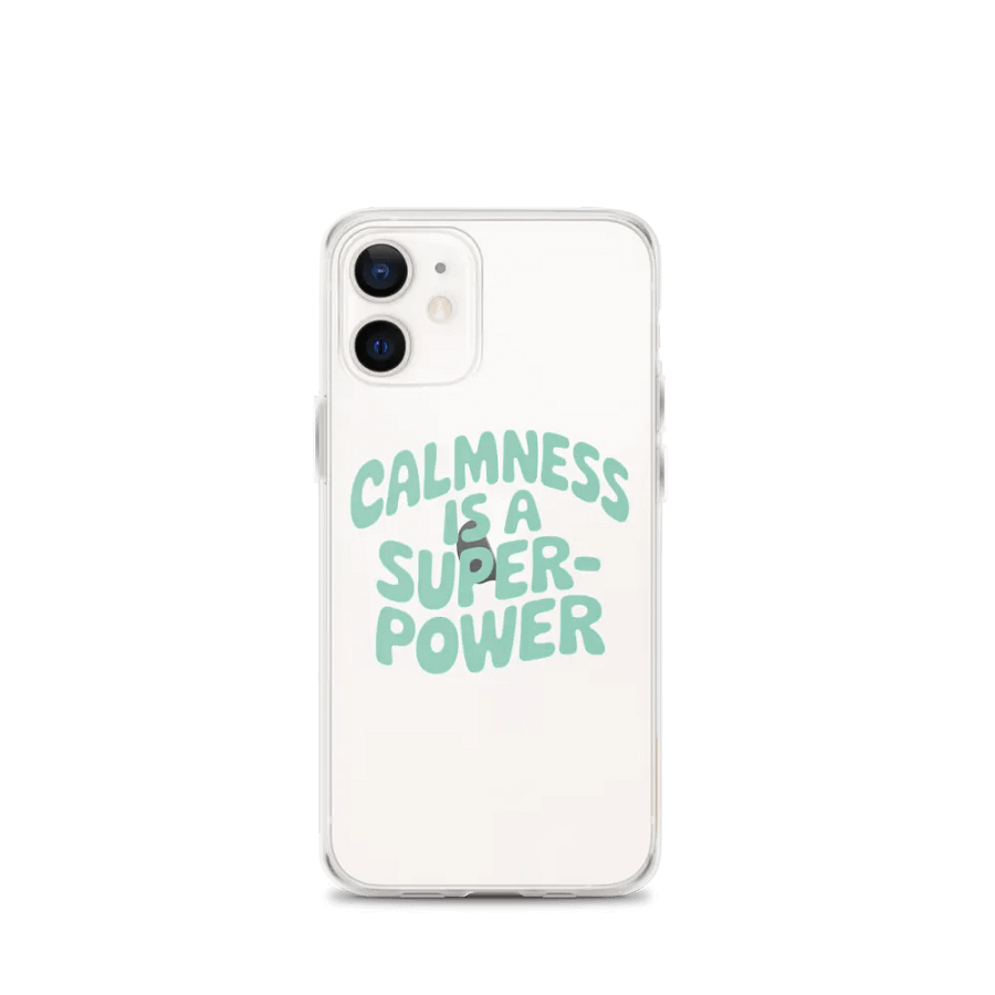 Calmness Is a Superpower IPhone Case product image (1)