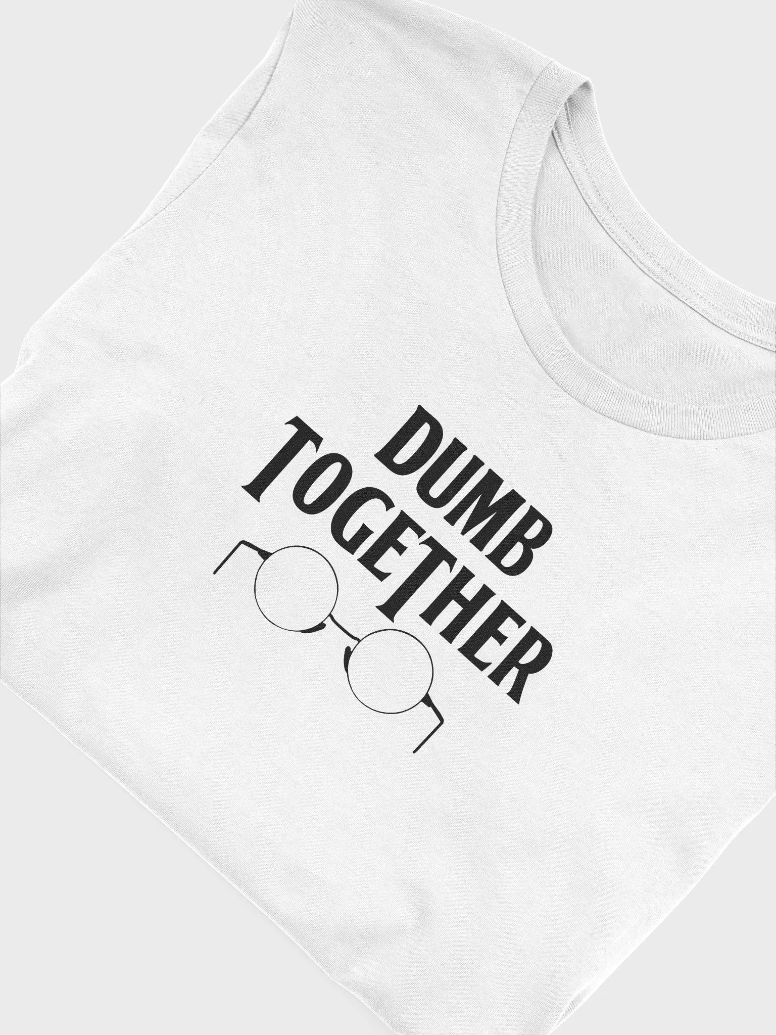 Dumb Together Classic T-Shirt product image (8)