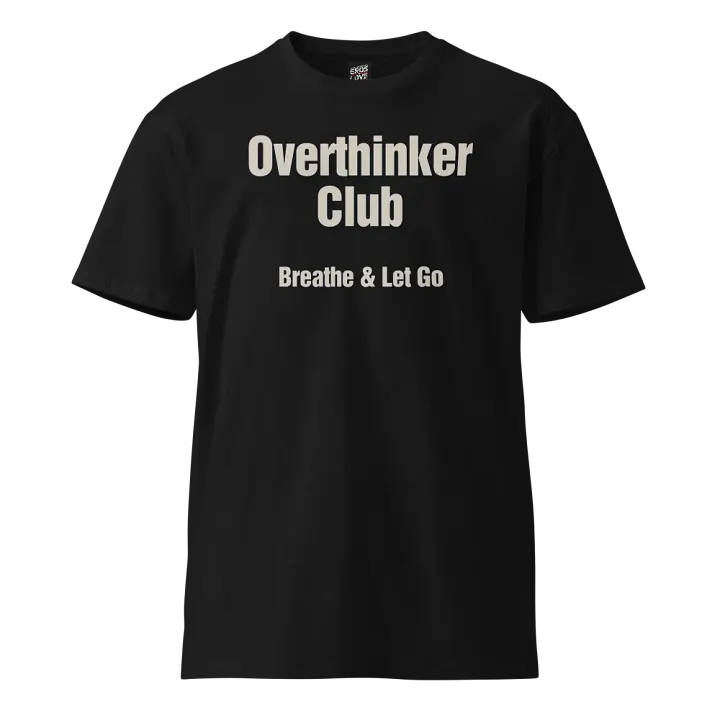 Breathe & Let Go – "Overthinker" T-Shirt product image (1)