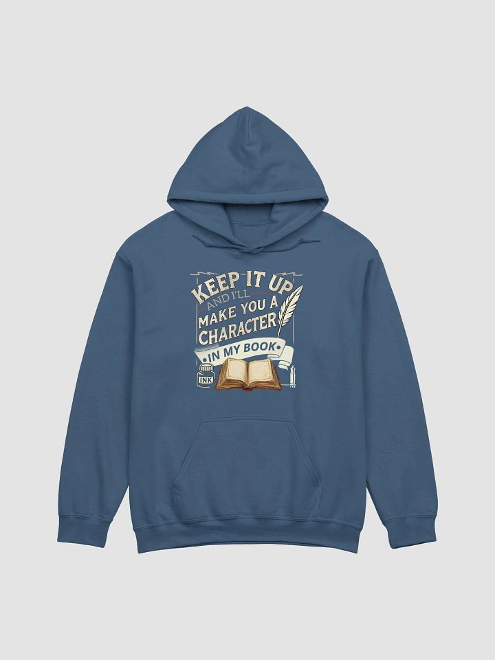 Keep It Up And I'll... (Design A) Gildan Classic Hoodie by Gildan product image (1)