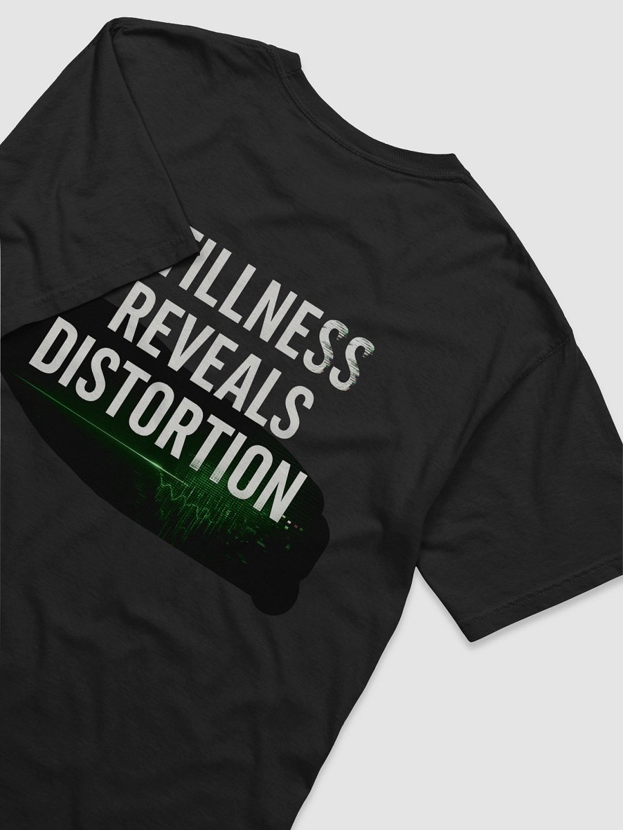 Stillness Reveals Distortion T-Shirt B product image (72)