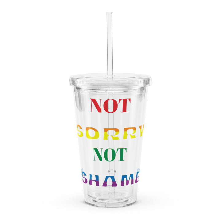 Not Sorry Not Ashamed Drink Cup product image (1)