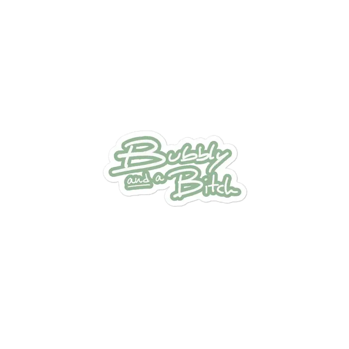 Bubbly and a B*tch (lined design, #96B697) magnet product image (1)